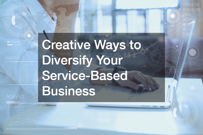 Creative Ways to Diversify Your Service-Based Business